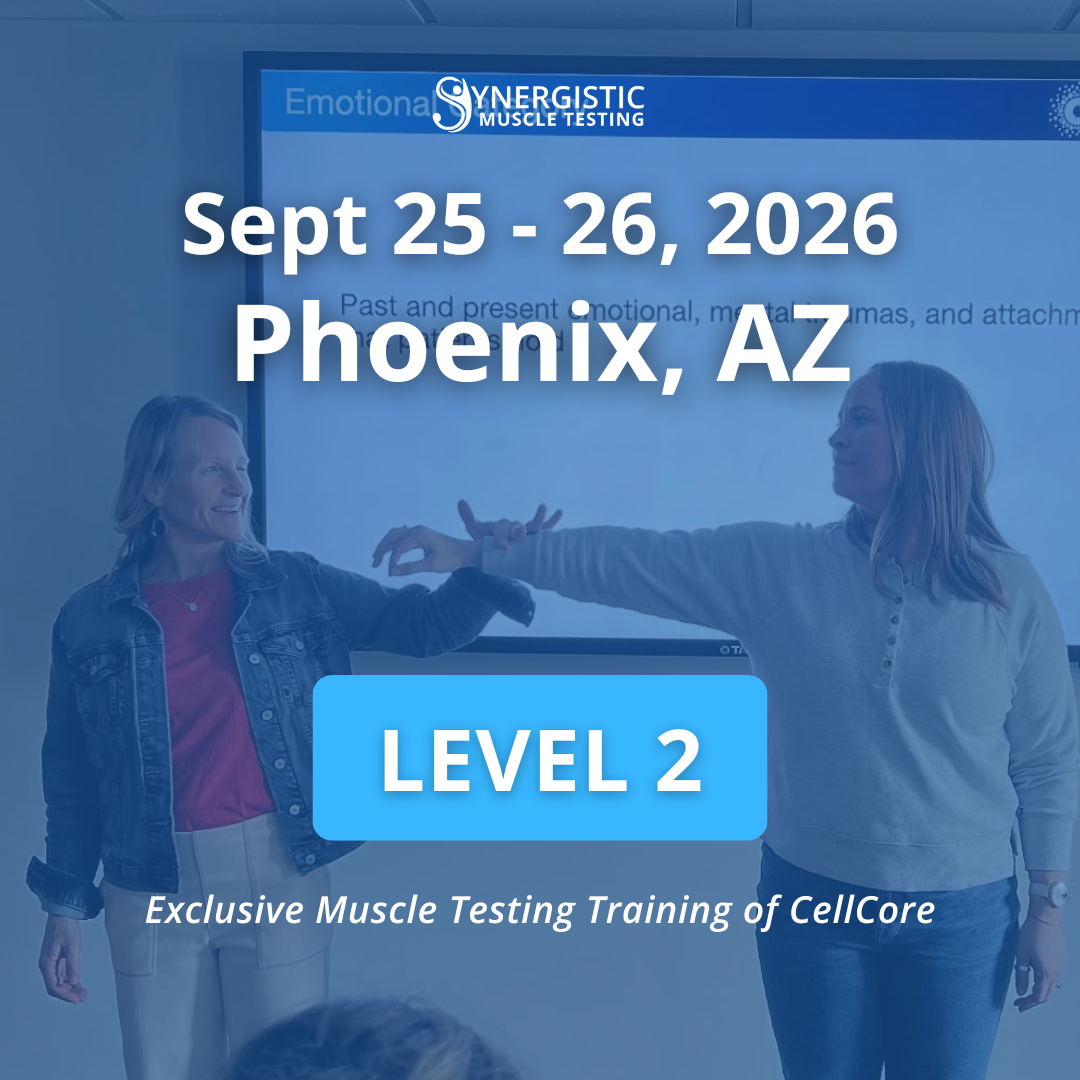Level 2 Synergistic Muscle Testing Workshop in Phoenix, AZ September 2026. Exclusive Muscle Testing Training of CellCore.