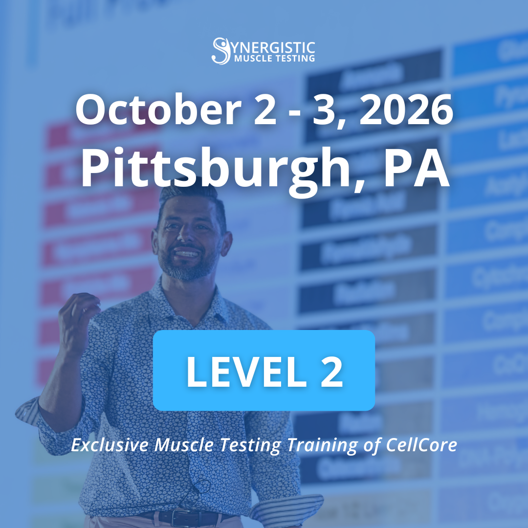 Level 2 Synergistic Muscle Testing Workshop in Pittsburgh, PA October 2026. Exclusive Muscle Testing Training of CellCore.