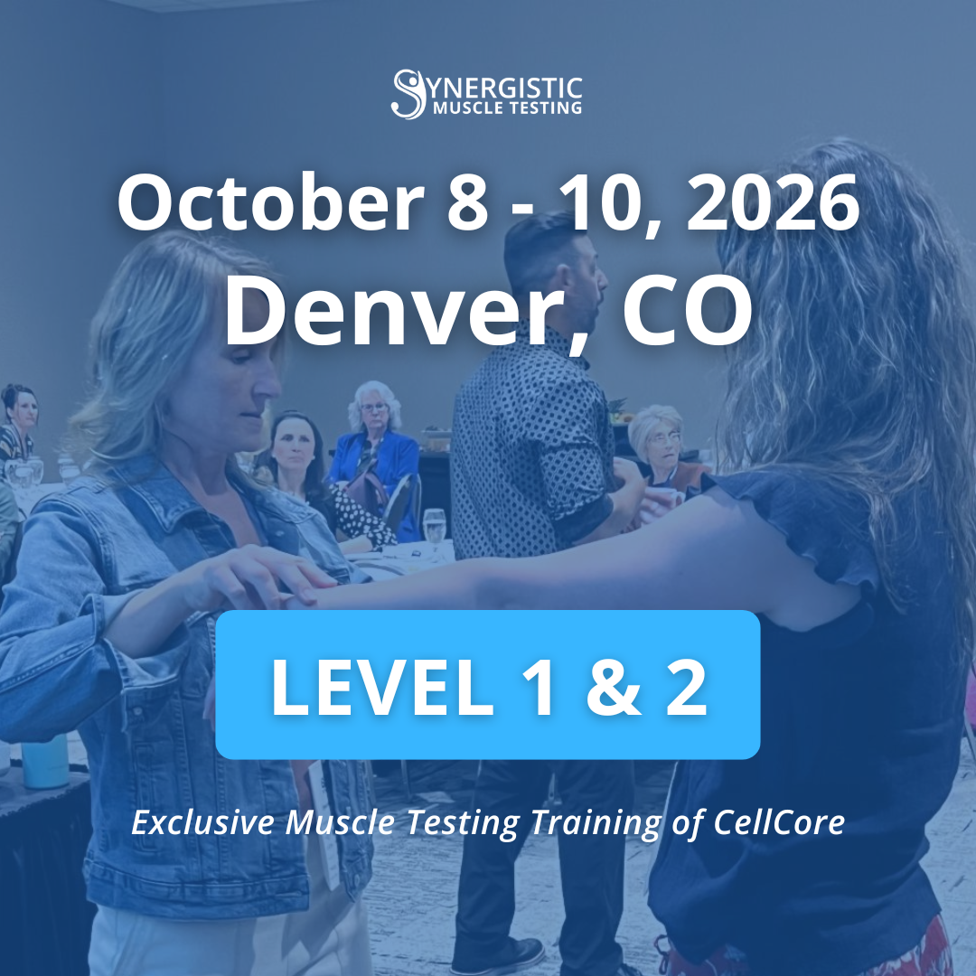Level 1 and 2 Synergistic Muscle Testing Workshop in Denver, CO October 2026. Exclusive Muscle Testing Training of CellCore.