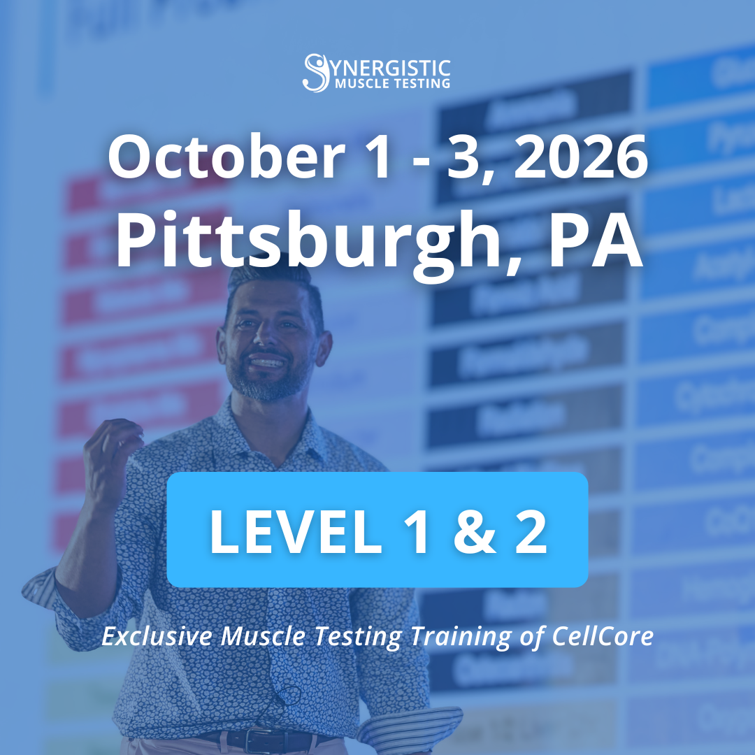Level 1 and 2 Synergistic Muscle Testing Workshop in Pittsburgh, PA October 2026. Exclusive Muscle Testing Training of CellCore.