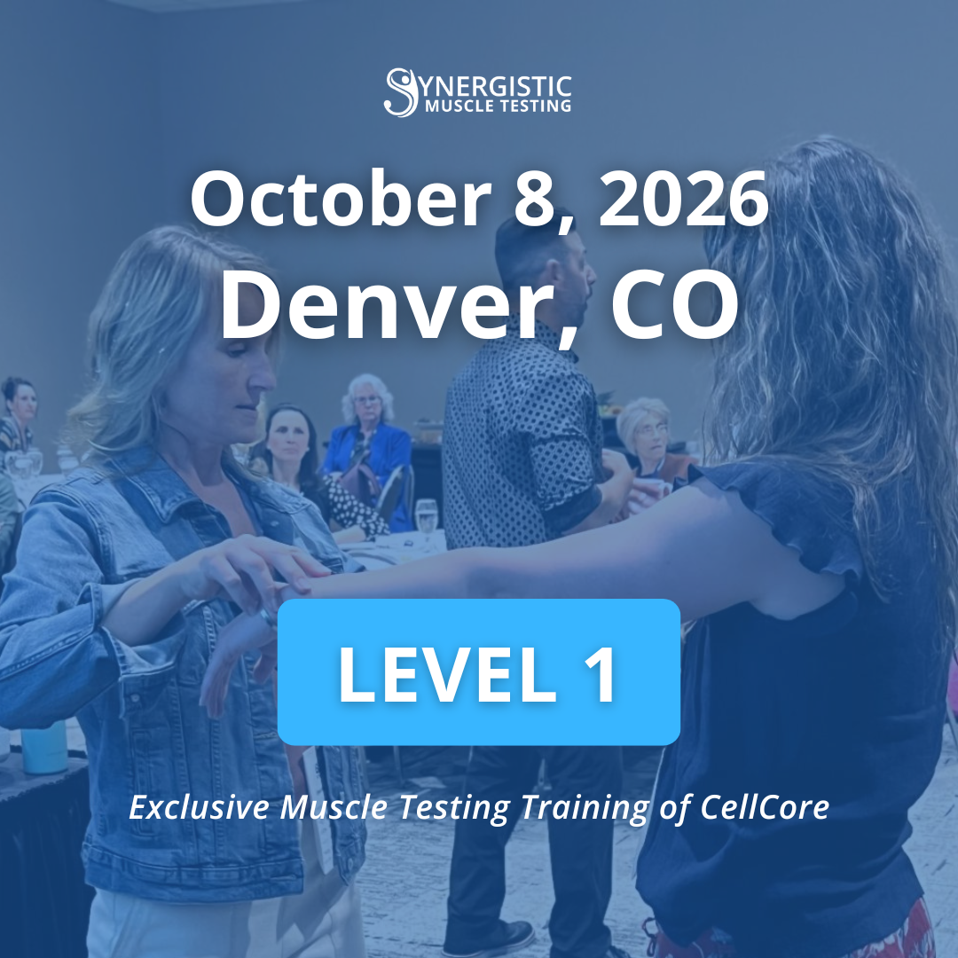Level 1 Synergistic Muscle Testing Workshop in Denver, CO on October 8, 2026. Exclusive Muscle Testing Training of CellCore.